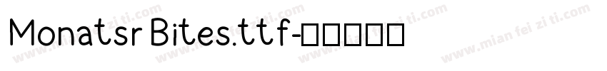 Monatsr Bites.ttf字体转换